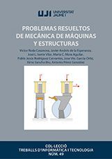 PROBLEMAS RESUELTOS DE MECANICA DE MAQUINAS Y ESTRUCTURAS
