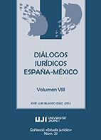 DIÁLOGOS JURÍDICOS ESPAÑA-MÉXICO VOLUMEN VIII