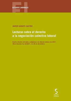 LECTURAS SOBRE EL DERECHO A LA NEGOCIACIÓN COLECTIVA LABORAL 2022.