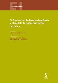 EL DERECHO DEL TRABAJO POSTPANDEMIA Y EL MODELO DE PROTECCION LABORAL DEL FUTURO