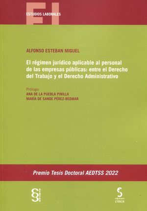 RÉGIMEN JURÍDICO APLICABLE AL PERSONAL DE LAS EMPRESAS PÚBLI ENTRE EL DERECHO DE