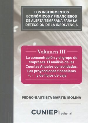 LOS INSTRUMENTOS ECONÓMICOS Y FINANCIEROS PARA LA DETECCION DE LA INSOLVENCIA. VOL. III