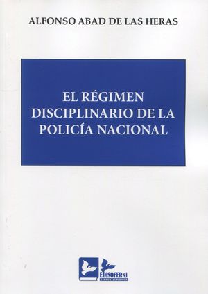 RÉGIMEN DISCIPLINARIO DE LA POLICÍA NACIONAL