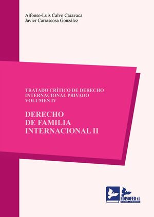 TRATADO CRÍTICO DE DERECHO INTERNACIONAL PRIVADO,  IV. DERECHO DE FAMILIA IN