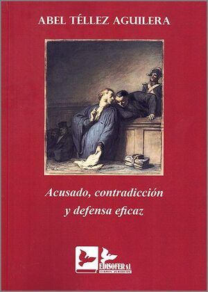 ACUSADO, CONTRADICCION Y DEFENSA EFICAZ