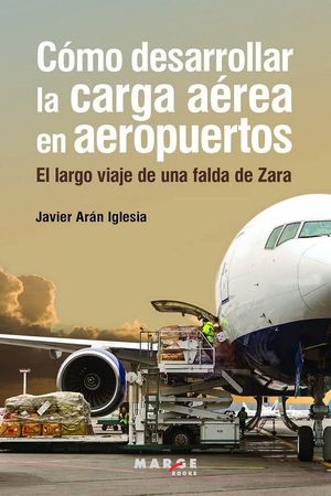 CÓMO DESARROLLAR LA CARGA AÉREA EN AEROPUERTOS
