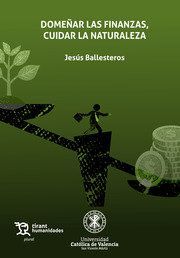 DOMEÑAR LAS FINANZAS, CUIDAR LA NATURALEZA