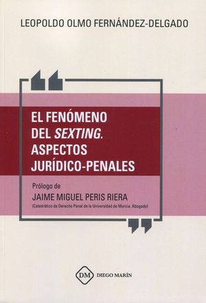 FENOMENO DEL SEXTING. ASPECTOS JURIDICO-PENALES