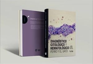 DIAGNÓSTICO CITOLÓGICO Y HEMATOLÓGICO DEL PERRO Y EL GATO