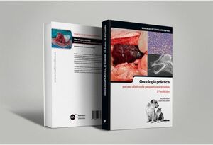 ONCOLOGÍA PRÁCTICA PARA EL CLÍNICO DE PEQUEÑOS ANIMALES