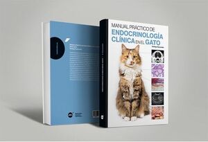 MANUAL PRÁCTICO DE ENDOCRINOLOGÍA CLÍNICA EN EL GATO