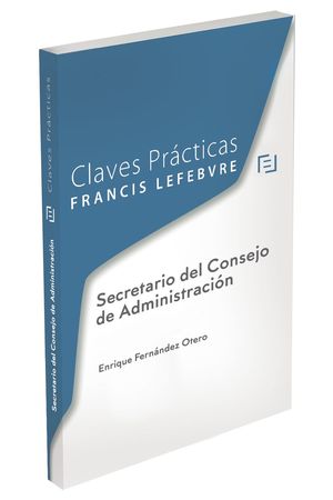 CLAVES PRÁCTICAS. SECRETARIO DEL CONSEJO DE ADMINISTRACIÓN