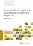 LA MEDIACIÓN INTRAJUDICIAL EN SUPUESTOS DE RUPTURA