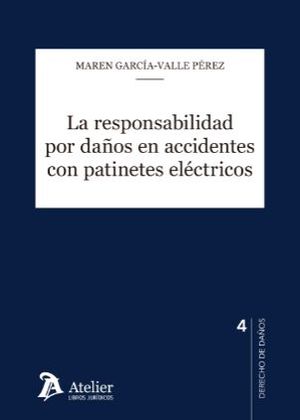 LA RESPONSABILIDAD POR DAÑOS EN ACCIDENTES CON PATINETES ELÉCTRICOS