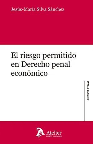 EL RIESGO PERMITIDO EN DERECHO PENAL ECONÓMICO