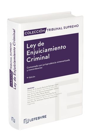 LEY DE ENJUICIAMIENTO CRIMINAL. COMENTADA CON JURISPRUDENCIA