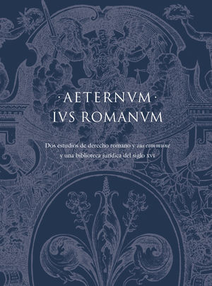 AETERNUM IUS ROMANUM DOS ESTUDIOS DE DERECHO ROMANO