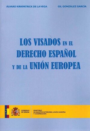 LOS VISADOS EN EL DERECHO ESPAÑOL Y DE LA UNIÓN EUROPEA