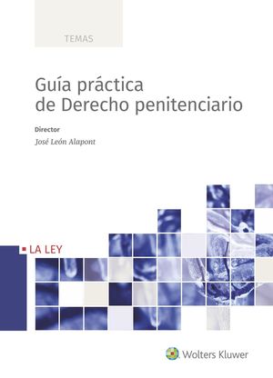 GUÍA PRÁCTICA DE DERECHO PENITENCIARIO