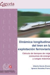 DINAMICA LONGITUDINAL DEL TREN EN LA EXPLOTACION FERROVIARIA