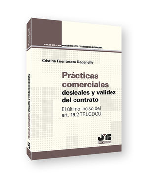 PRÁCTICAS COMERCIALES DESLEALES Y VALIDEZ DEL CONTRATO