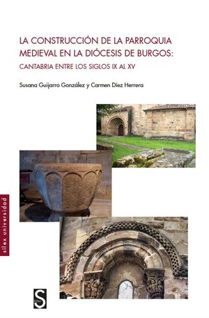 LA CONSTRUCCIÓN DE LA PARROQUIA MEDIEVAL EN LA DIÓCESIS DE BURGOS