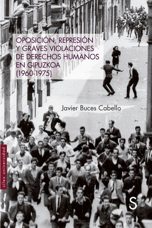 OPOSICIÓN, REPRESIÓN Y GRAVES VIOLACIONES DE DERECHOS