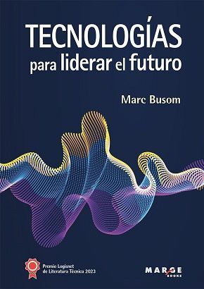 TECNOLOGIAS PARA LIDERAR EL FUTURO