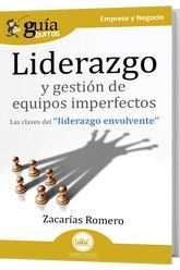 LIDERAZGO Y GESTIÓN DE EQUIPOS IMPERFECTOS