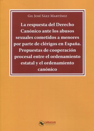 RESPUESTA DEL DERECHO CANONICO ANTE LOS ABUSOS SEXUALES COMETIDOS