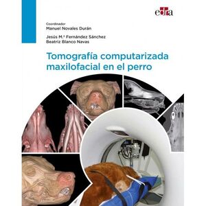 TOMOGRAFÍA COMPUTARIZADA MAXILOFACIAL EN EL PERRO