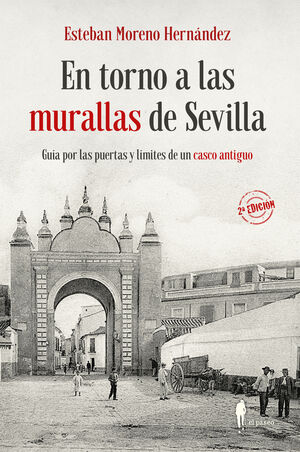 EN TORNO A LAS MURALLAS DE SEVILLA