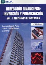 DIRECCION FINANCIERA INVERSION Y FINANCIACION VOL 1 DECISIONES DE INVE