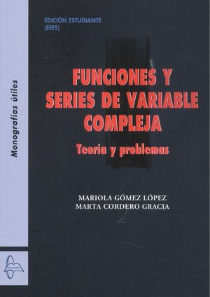 FUNCIONES Y SERIES DE VARIABLE COMPLEJA
