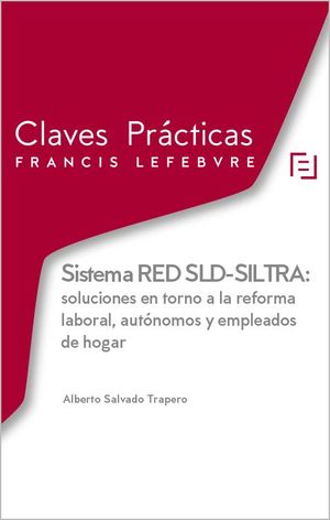 SISTEMA RED SLD-SILTRA: SOLUCIONES EN TORNO A LA REFORMA LABORAL