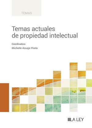 TEMAS ACTUALES DE PROPIEDAD INTELECTUAL