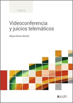 VIDEOCONFERENCIA Y JUICIOS TELEMÁTICOS