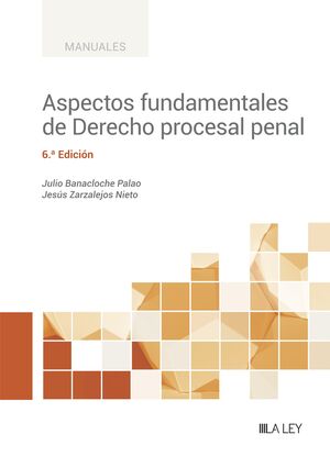 ASPECTOS FUNDAMENTALES DE DERECHO PROCESAL PENAL.