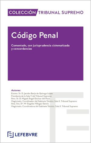 CÓDIGO PENAL. COMENTADO CON JURISPRUDENCIA SISTEMATIZADA Y CONCORDANCIAS 10ª ED.