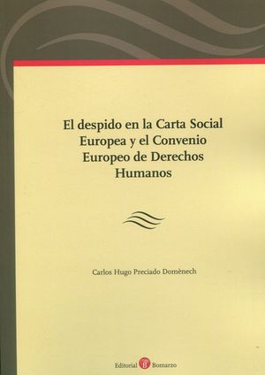DESPIDO EN LA CARTA SOCIAL EUROPEA Y EL CONVENIO EUROPEO DE DERECHOS HUMANOS
