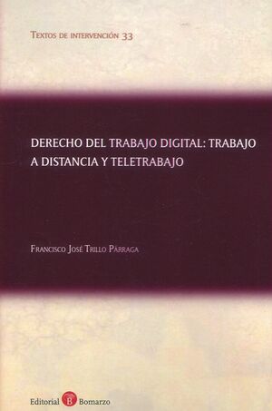 DERECHO DEL TRABAJO DIGITAL: TRABAJO A DISTANCIA Y TELETRABAJO