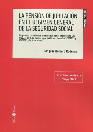 LA PENSIÓN DE JUBILACIÓN EN EL RÉGIMEN GENERAL DE LA SEGURIDAD SOCIAL 2023