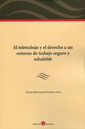 TELETRABAJO Y EL DERECHO A UN ENTORNO DE TRABAJO