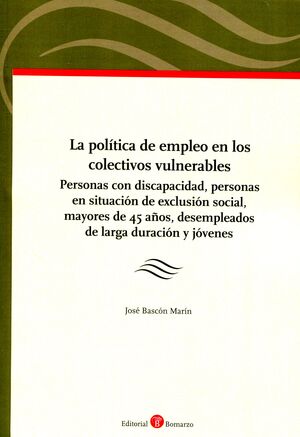 LA POLITICA DE EMPLEO EN LOS COLECTIVOS VULNERABLES