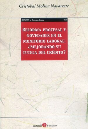 REFORMA PROCESAL Y NOVEDADES EN EL MONITORIO LABORAL: