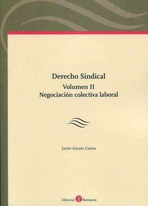 DERECHO SINDICAL VOL. II 2 VOLS. NEGOCIACION COLECTIVA