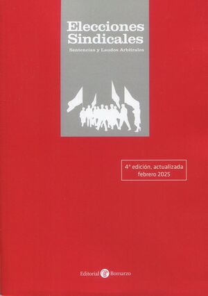 ELECCIONES SINDICALES. SENTENCIAS Y LAUDOS ARBITRALES