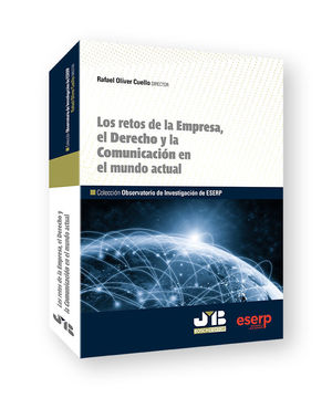 LOS RETOS DE LA EMPRESA, EL DERECHO Y LA COMUNICACIÓN EN EL MUNDO ACTUAL