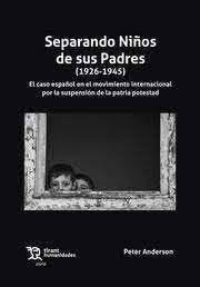 SEPARANDO NIÑOS DE SUS PADRES (1926-1945)