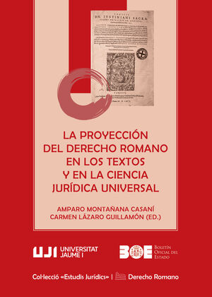 LA PROYECCIÓN DEL DERECHO ROMANO EN LOS TEXTOS Y